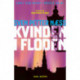 Kvinden i floden: 1. Bind