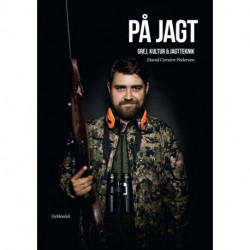 PÅ JAGT: grej, kultur & jagtteknik