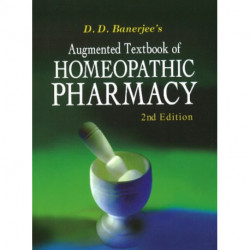 Augmented Textbook of Homoeopathic Pharmacy: 2nd Edition