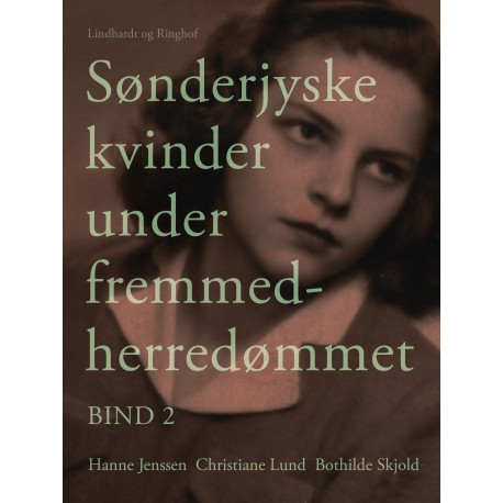 Sønderjyske kvinder under fremmedherredømmet. Bind 2