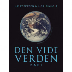 Den vide verden. Bind 1
