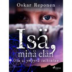 Isä, minä elän - osa 2: ympyrä sulkeutuu