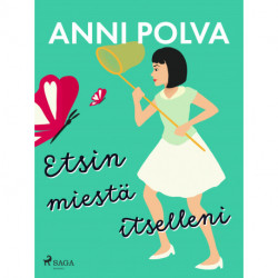 Etsin miestä itselleni