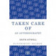 Taken Care Of: An Autobiography