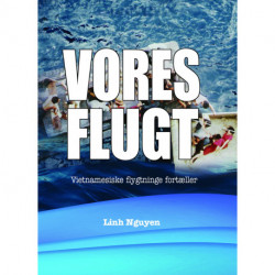 Vores flugt: Vietnamesiske flygtninge fortæller