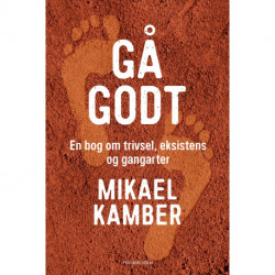 Gå godt: En bog om trivsel, eksistens og gangarter
