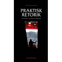 Praktisk retorik: 10 lektioner i kunsten at overbevise