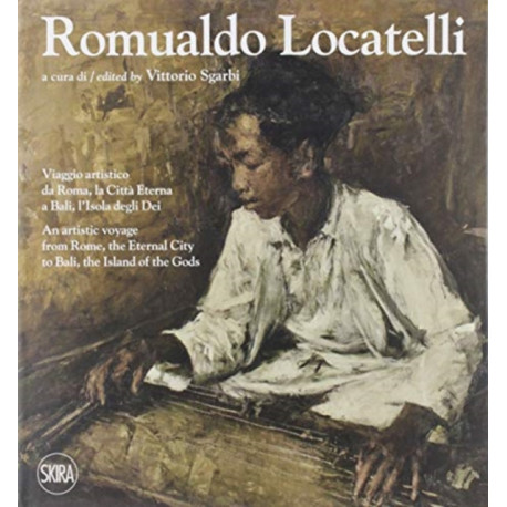 Romualdo Locatelli: An Artistic Voyage from Rome, the Eternal City, to Bali, the Island of the Gods