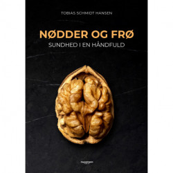 Nødder og frø: Sundhed i en håndfuld