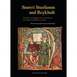 Snorri Sturluson and Reykholt: The Author and Magnate, his Life, Works and Environment at Reykholt in Iceland