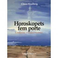 Horoskopets fem porte: Lærebog i tematydning