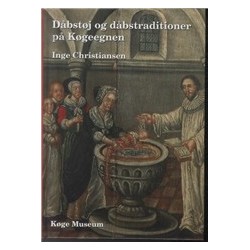 Dåbstøj og dåbstraditioner på Køgeegnen