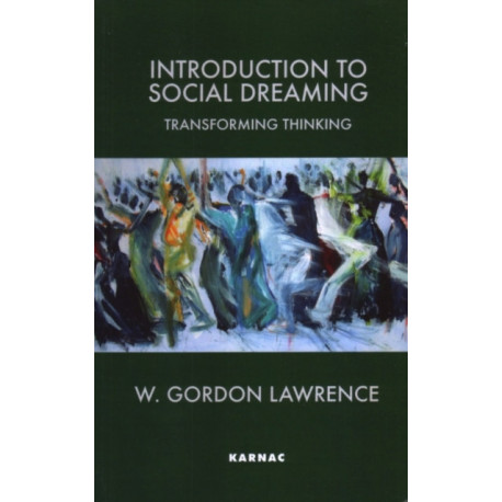 Introduction to Social Dreaming: Transforming Thinking