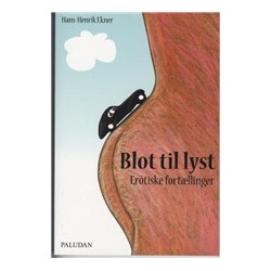 Blot til lyst: erotiske fortællinger