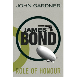 Role of Honour: A James Bond thriller