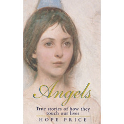 Angels: True Stories of How They Touch Our Lives