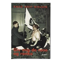 Giv mig de rene og ranke: Danmarks kommunistiske ungdom 1960-1990