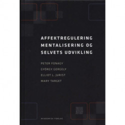 Affektregulering, mentalisering og selvets udvikling