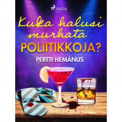 Kuka halusi murhata poliitikkoja?