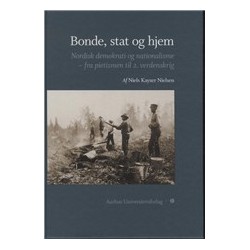 Bonde, stat og hjem: Nordisk demokrati og nationalisme - fra pietismen til 2. verdenskrig