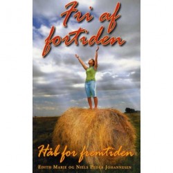 Fri af fortiden: Håb for fremtiden