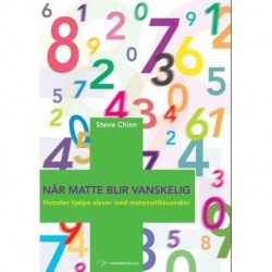 Når matte blir vanskelig : hvordan hjelpe elever med matematikkvansker