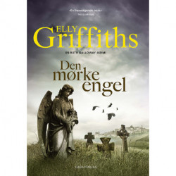 Den mørke engel: En Ruth Galloway-krimi – bind 10