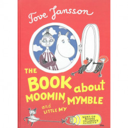 The Book about Moomin, Mymble and Little My