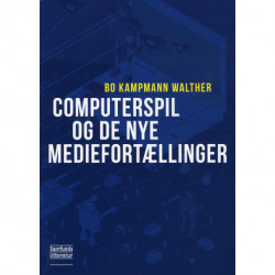 Computerspil og de nye mediefortællinger