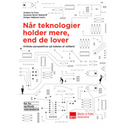 Når teknologier holder mere end de lover: Kritiske perspektiver på ledelse af velfærd