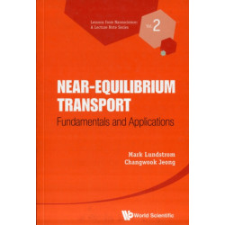 Near-equilibrium Transport: Fundamentals And Applications