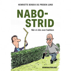 Nabostrid: – når vi slås over hækken