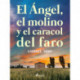 El ángel, el molino y el caracol del faro