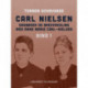 Carl Nielsen – dagbøger og brevveksling med Anne Marie Carl-Nielsen. Bind 1