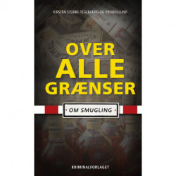 Over alle grænser: – om smugling