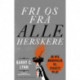 Fri os fra alle herskere: De nye monopoler vs. folkets vilje