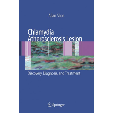 Chlamydia Atherosclerosis Lesion: Discovery, Diagnosis and Treatment