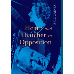 Heath and Thatcher in Opposition