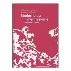Stederne og Menneskene: Istidsjægere omkring Knudshoved Odde