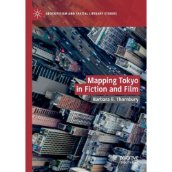 Mapping Tokyo in Fiction and Film