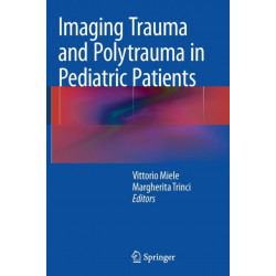 Imaging Trauma and Polytrauma in Pediatric Patients