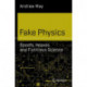 Fake Physics: Spoofs, Hoaxes and Fictitious Science