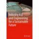 Industry 4.0 and Engineering for a Sustainable Future