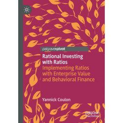 Rational Investing with Ratios: Implementing Ratios with Enterprise Value and Behavioral Finance