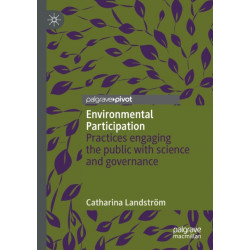 Environmental Participation: Practices engaging the public with science and governance