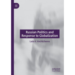 Russian Politics and Response to Globalization