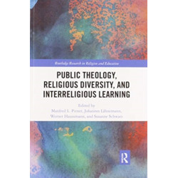 Public Theology, Religious Diversity, and Interreligious Learning: Contributing to the Common Good Through Religious Education