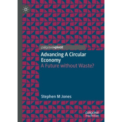 Advancing a Circular Economy: A Future without Waste?