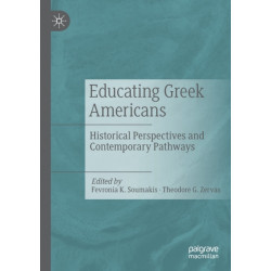 Educating Greek Americans: Historical Perspectives and Contemporary Pathways