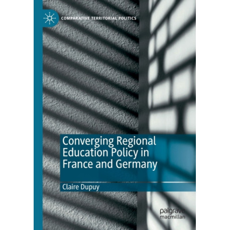 Converging Regional Education Policy in France and Germany